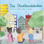 Die Stadtentdeckerbande Cover des Buches Die Stadtentdeckerbande (ISBN: 9783757847272)