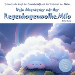 Dein Abenteuer mit der Regenbogenwolke Milo Cover des Buches Dein Abenteuer mit der Regenbogenwolke Milo (ISBN: 9783757851835)