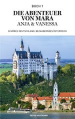 Die Abenteuer von Mara, Anja und Vanessa Cover des Buches Die Abenteuer von Mara, Anja und Vanessa (ISBN: 9783757851903)