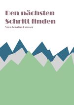 Den nächsten Schritt finden Cover des Buches Den nächsten Schritt finden (ISBN: 9783757852566)