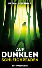 Auf dunklen Schleichpfaden Cover des Buches Auf dunklen Schleichpfaden (ISBN: 9783757852832)