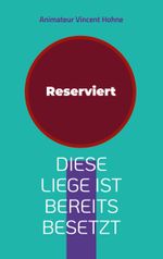 Diese Liege ist bereits besetzt Cover des Buches Diese Liege ist bereits besetzt (ISBN: 9783757852856)