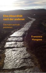 Eine Absurdität nach der anderen Cover des Buches Eine Absurdität nach der anderen (ISBN: 9783757859701)