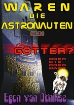 Waren die Astronauten nun Götter? Cover des Buches Waren die Astronauten nun Götter? (ISBN: 9783757860325)