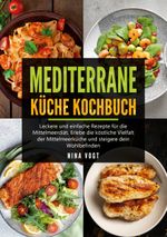 Mediterrane Küche Kochbuch Cover des Buches Mediterrane Küche Kochbuch (ISBN: 9783757860400)