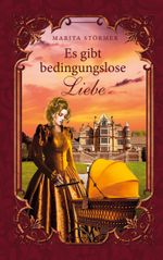Es gibt bedingungslose Liebe Cover des Buches Es gibt bedingungslose Liebe (ISBN: 9783757860684)