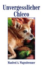 Unvergesslicher Chicco Cover des Buches Unvergesslicher Chicco (ISBN: 9783757861094)