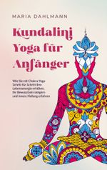 Kundalini Yoga für Anfänger Cover des Buches Kundalini Yoga für Anfänger (ISBN: 9783757861834)