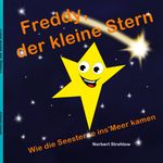 Freddy, der kleine Stern Cover des Buches Freddy, der kleine Stern (ISBN: 9783757862824)