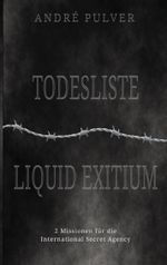 Todesliste & Liquid exitium Cover des Buches Todesliste & Liquid exitium (ISBN: 9783757862961)