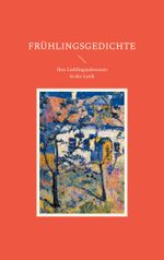 Frühlingsgedichte Cover des Buches Frühlingsgedichte (ISBN: 9783757862978)