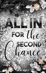 All In for the Second Chance Cover des Buches All In for the Second Chance (ISBN: 9783757863326)