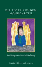 Die Flöte aus dem Mondgarten Cover des Buches Die Flöte aus dem Mondgarten (ISBN: 9783757873851)