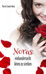 Noras einhundertacht Arten zu sterben Cover des Buches Noras einhundertacht Arten zu sterben (ISBN: 9783757876890)