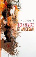 Der Schmerz ist anderswo Cover des Buches Der Schmerz ist anderswo (ISBN: 9783757877743)