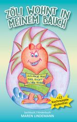 Zöli wohnt in meinem Bauch Cover des Buches Zöli wohnt in meinem Bauch (ISBN: 9783757878641)