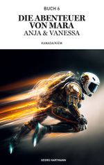 Die Abenteuer von Mara, Anja und Vanessa Cover des Buches Die Abenteuer von Mara, Anja und Vanessa (ISBN: 9783757879174)