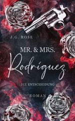 Mr. & Mrs. Rodríguez - Die Entscheidung Cover des Buches Mr. & Mrs. Rodríguez - Die Entscheidung (ISBN: 9783757879235)