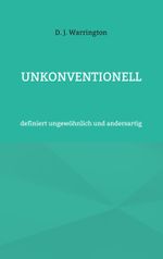 Unkonventionell Cover des Buches Unkonventionell (ISBN: 9783757879730)