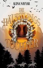 Die Häuptlingstochter Cover des Buches Die Häuptlingstochter (ISBN: 9783757881108)