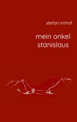 mein onkel stanislaus Cover des Buches mein onkel stanislaus (ISBN: 9783757881382)