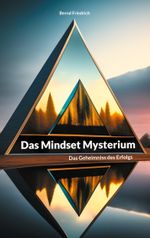 Das Mindset Mysterium Cover des Buches Das Mindset Mysterium (ISBN: 9783757882716)