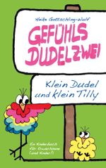 Gefühlsdudelzwei Cover des Buches Gefühlsdudelzwei (ISBN: 9783757882884)