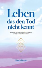 Leben das den Tod nicht kennt Cover des Buches Leben das den Tod nicht kennt (ISBN: 9783757883379)