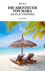 Die Abenteuer von Mara, Anja und Vanessa Cover des Buches Die Abenteuer von Mara, Anja und Vanessa (ISBN: 9783757883744)