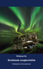 Strahlende Jungfernhöhle Cover des Buches Strahlende Jungfernhöhle (ISBN: 9783757883997)