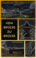 Von Brücke zu Brücke Cover des Buches Von Brücke zu Brücke (ISBN: 9783757886714)