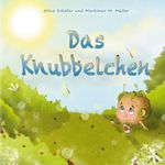 Das Knubbelchen Cover des Buches Das Knubbelchen (ISBN: 9783757886738)
