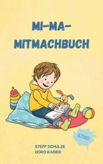 Mi-Ma-Mitmachbuch Cover des Buches Mi-Ma-Mitmachbuch (ISBN: 9783757887100)