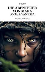 Die Abenteuer von Mara, Anja und Vanessa Cover des Buches Die Abenteuer von Mara, Anja und Vanessa (ISBN: 9783757887735)