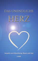 Das unendliche Herz Cover des Buches Das unendliche Herz (ISBN: 9783757887797)