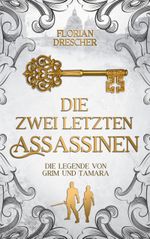 Die zwei letzten Assassinen Cover des Buches Die zwei letzten Assassinen (ISBN: 9783757889524)