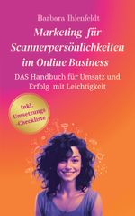 Marketing für Scannerpersönlichkeiten im Online Business Cover des Buches Marketing für Scannerpersönlichkeiten im Online Business (ISBN: 9783757889913)