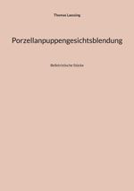 Porzellanpuppengesichtsblendung Cover des Buches Porzellanpuppengesichtsblendung (ISBN: 9783757890513)
