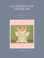 IQ-Training für Kinder 2024 Cover des Buches IQ-Training für Kinder 2024 (ISBN: 9783757890698)