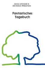 Fantastisches Tagebuch Cover des Buches Fantastisches Tagebuch (ISBN: 9783757890766)