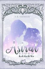 Astralliebe Cover des Buches Astralliebe (ISBN: 9783757904517)