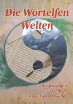 Die Wortelfen Welten Cover des Buches Die Wortelfen Welten (ISBN: 9783757905620)