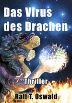 Das Virus des Drachen Cover des Buches Das Virus des Drachen (ISBN: 9783757907853)