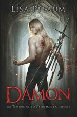 Die Todbringer-Chroniken: Dämon - Buch 1 Cover des Buches Die Todbringer-Chroniken: Dämon - Buch 1 (ISBN: 9783757917272)