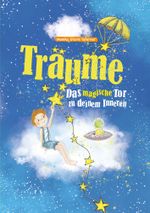 Träume - Das magische Tor zu deinem Inneren Cover des Buches Träume - Das magische Tor zu deinem Inneren (ISBN: 9783757926939)