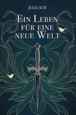 Ein Leben für eine neue Welt Cover des Buches Ein Leben für eine neue Welt (ISBN: 9783757932442)