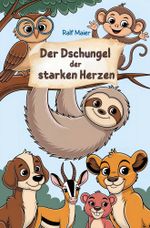 Der Dschungel der starken Herzen Cover des Buches Der Dschungel der starken Herzen (ISBN: 9783757937010)