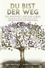 Du bist der Weg: Manifestiere dir dein Traumleben mit dem Gesetz der Annahme nach Neville Goddard Cover des Buches Du bist der Weg: Manifestiere dir dein Traumleben mit dem Gesetz der Annahme nach Neville Goddard (ISBN: 9783757937973)