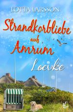 Strandkorbliebe auf Amrum - Leevke Cover des Buches Strandkorbliebe auf Amrum - Leevke (ISBN: 9783757940218)