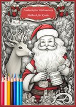 Zauberhaftes Weihnachten Malbuch für Kinder Cover des Buches Zauberhaftes Weihnachten Malbuch für Kinder (ISBN: 9783757940447)